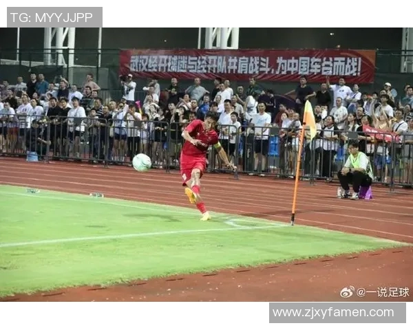 武汉足球队逆风翻盘的挑战赛特别报道与成长之路